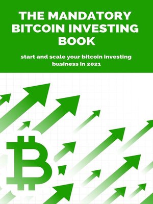 cover image of bitcoin book for beginners 2021, the mandatory bitcoin investing book